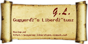 Gugyerás Liberátusz névjegykártya
